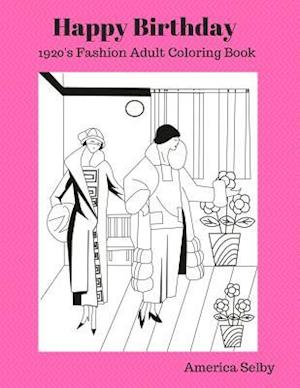 Happy Birthday (1920's Fashion Coloring Book)