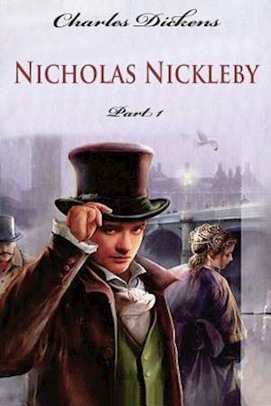 Nicholas Nickleby Part 1