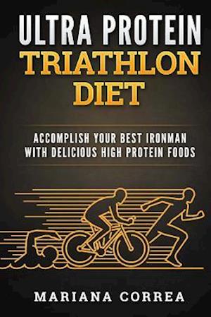 Ultra Protein Triathlon Diet