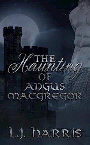 The Haunting of Angus MacGregor