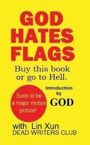 God Hates Flags! Buy This Book or Go to Hell.