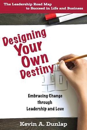 Designing Your Own Destiny