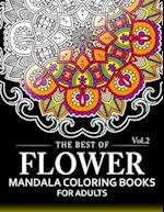 The Best of Flower Mandala Coloring Books for Adults Volume 2