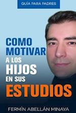 Como motivar a los hijos en sus estudios