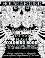 The House of the Found Sugar Skull Nightmare Tattoo Flash Coloring Book