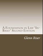 A Foundation in Law In-Brief Second Edition