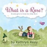 What Is a Rose?