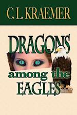 Dragons Among the Eagles