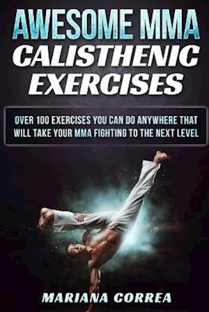 Awesome Mma Calisthenic Exercises
