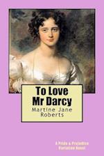 To Love MR Darcy