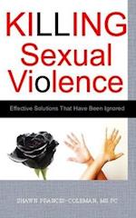 Killing Sexual Violence