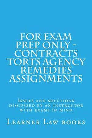 For Exam Prep Only - Contracts Torts Agency Remedies Assignments