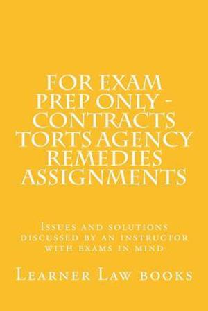 For Exam Prep Only - Contracts Torts Agency Remedies Assignments