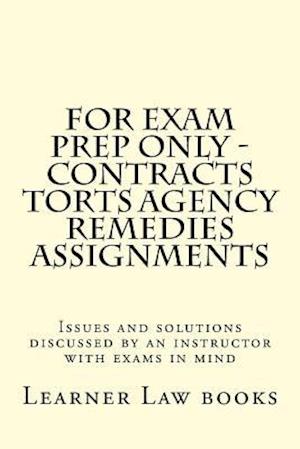 For Exam Prep Only - Contracts Torts Agency Remedies Assignments