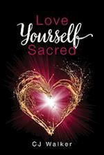 Love Yourself Sacred