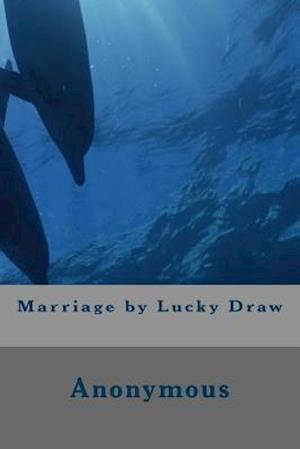 Marriage by Lucky Draw