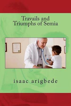 Travails and Triumphs of Semia