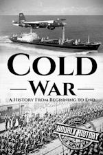 Cold War: A History From Beginning to End 