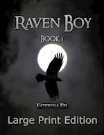 Raven Boy Book 1: Large Print 