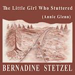 The Little Girl Who Stuttered (Annie Glenn)