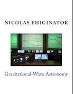 Gravitational-Wave Astronomy