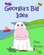 Georgia's Big Idea (Georgia the Cow, Rhyming Picture Book Series): An early reader/preschool picture book about the setting of goals and perseverance 