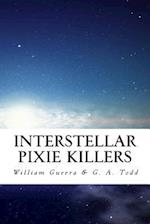 Interstellar Pixie Killers