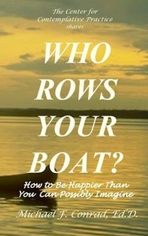 Who Rows Your Boat?