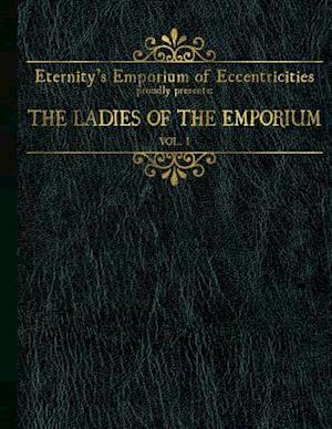 Eternity's Emporium of Eccentricities Proudly Presents