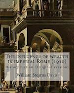 The Influence of Wealth in Imperial Rome. by