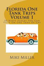 Florida One Tank Trips Volume 1
