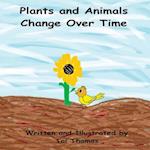 Plants and Animals Change Over Time