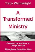 A Transformed Ministry