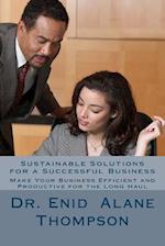 Sustainable Solutions for a Successful Business