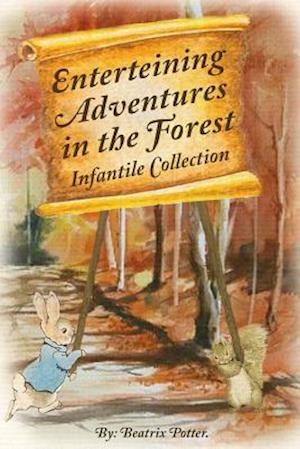 Enterteining Adventures in the Forest
