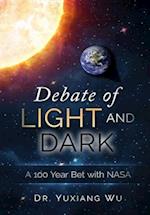 Debate of Light and Dark