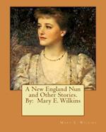 A New England Nun and Other Stories. by