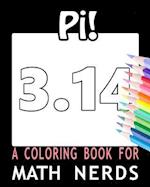 Pi! a Coloring Book for Math Nerds