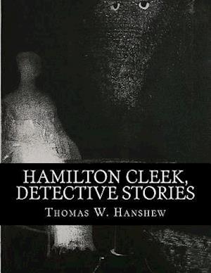 Hamilton Cleek, Detective Stories