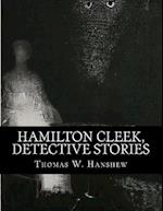 Hamilton Cleek, Detective Stories