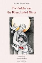The Peddler and the Disenchanted Mirror