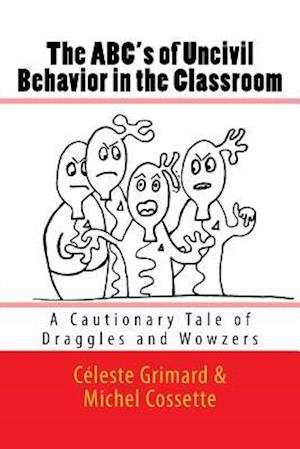 The ABC's of Uncivil Behavior in the Classroom