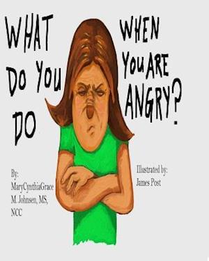 What Do You Do When You Are Angry?