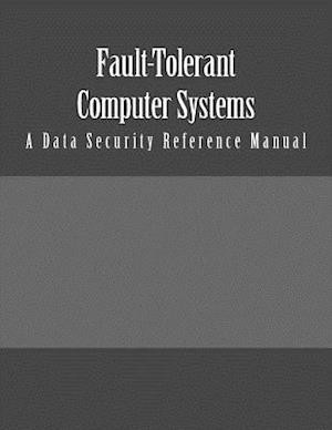 Fault-Tolerant Computer Systems