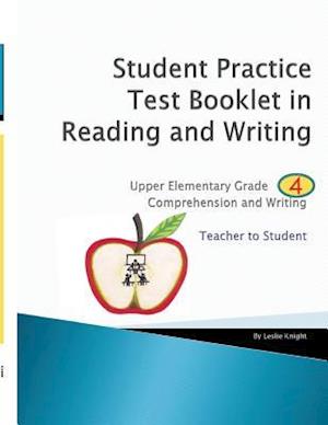 Student Practice Test Booklet in Reading and Writing - Grade 4 - Teacher to Student