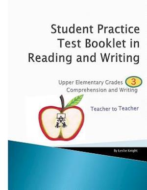Student Practice Test Booklet in Reading and Writing - Grade 3 - Teacher to Teacher