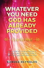 Whatever You Need God Has Already Provided