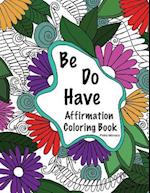 Be, Do, Have Affirmation Coloring Book