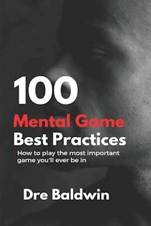 100 Mental Game Best Practices