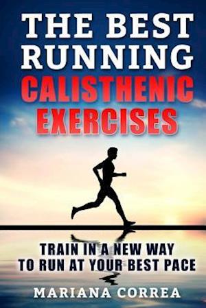 The Best Running Calisthenic Exercises